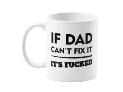 Mugg med Tryck - If Dad Can't Fix It