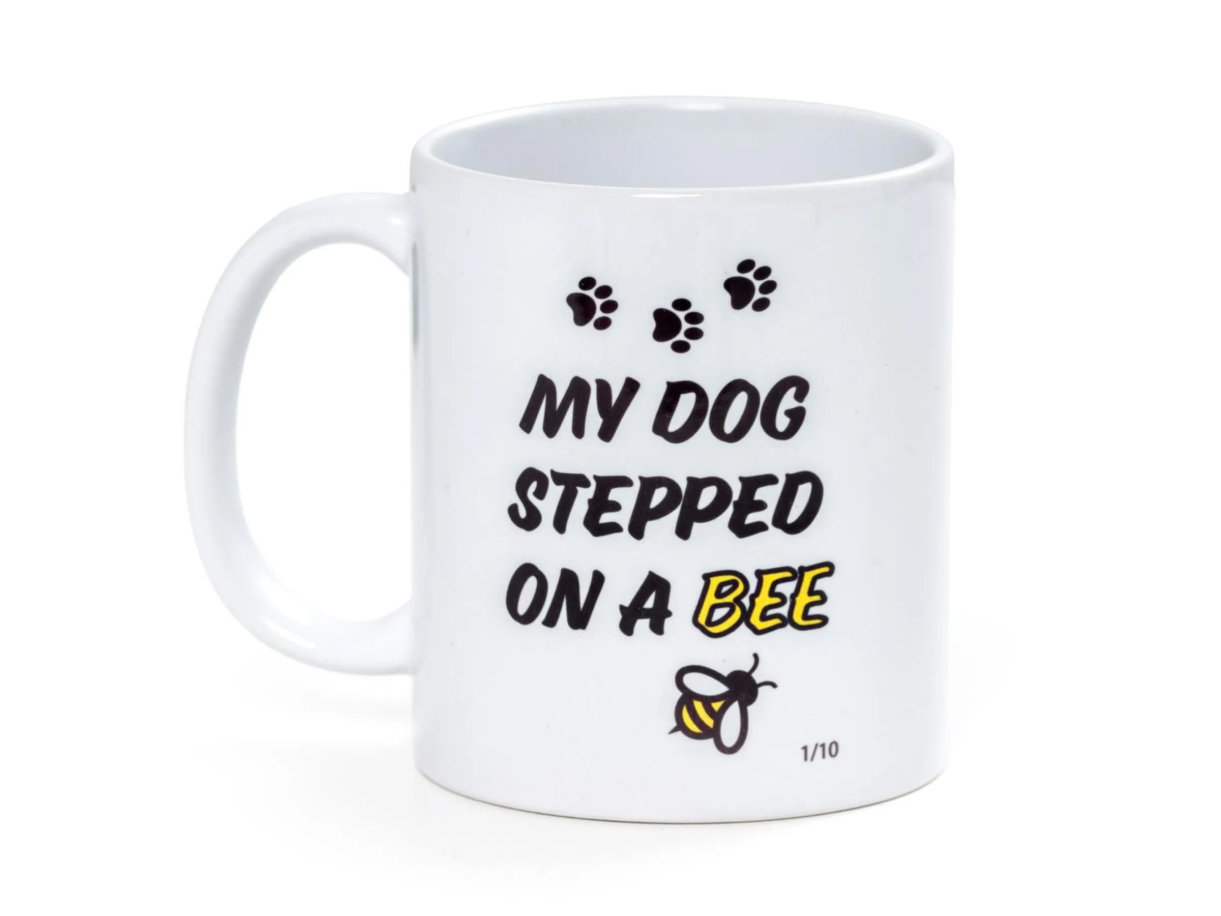 My Dog Stepped on a Bee Mugg - Limited Edition
